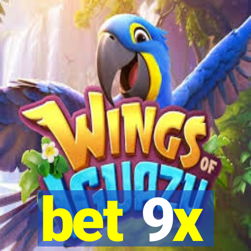 bet 9x